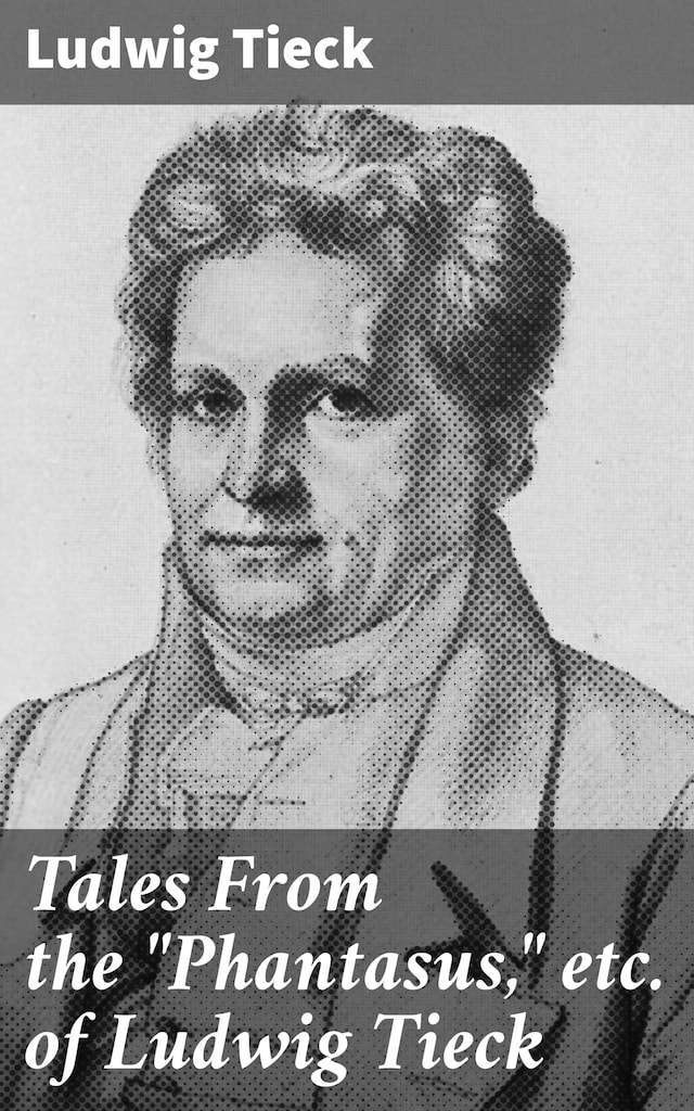 Book cover for Tales From the "Phantasus," etc. of Ludwig Tieck