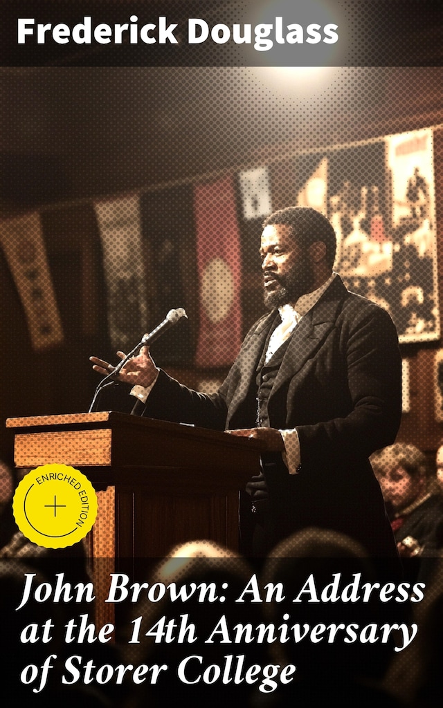 Book cover for John Brown: An Address at the 14th Anniversary of Storer College