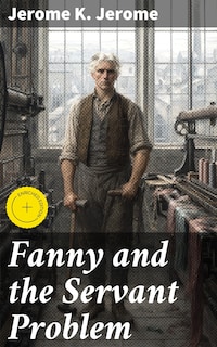 Fanny and the Servant Problem