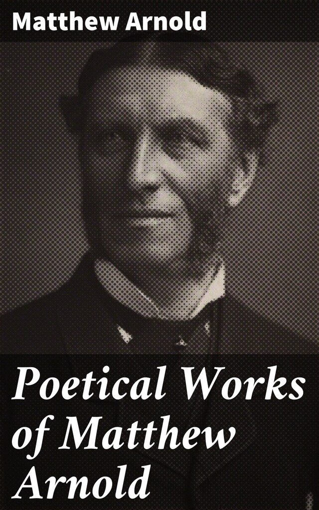 Kirjankansi teokselle Poetical Works of Matthew Arnold