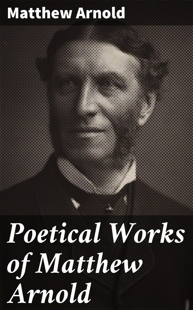 Poetical Works of Matthew Arnold Book cover for Poetical Works of Matthew Arnold