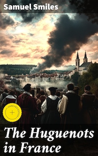 The Huguenots in France