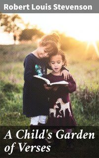 A Child's Garden of Verses