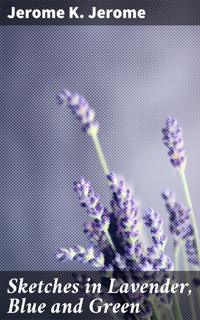 Kirjankansi teokselle Sketches in Lavender, Blue and Green