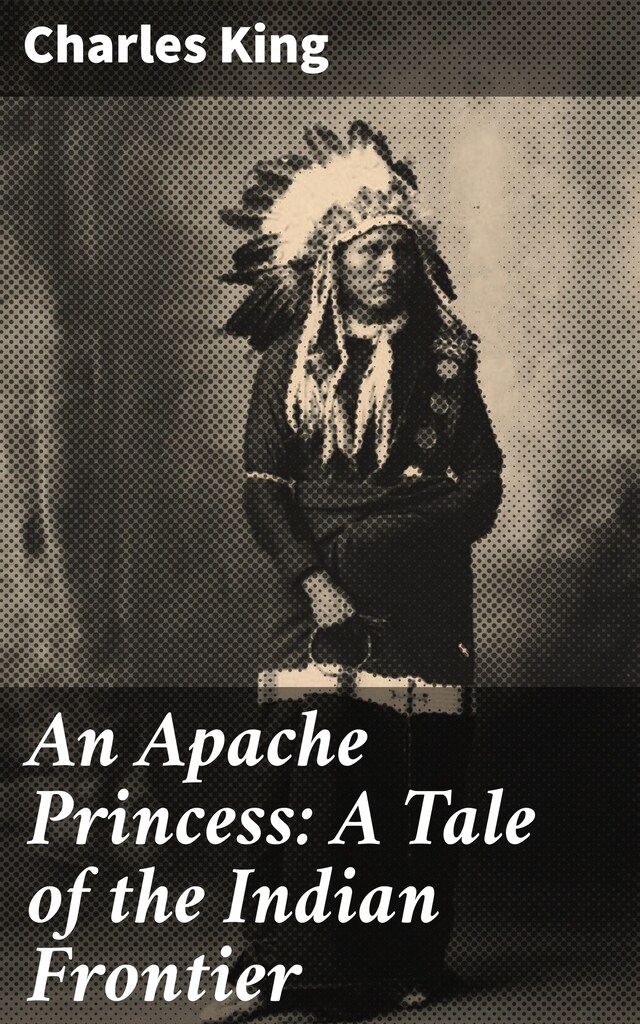 Bokomslag for An Apache Princess: A Tale of the Indian Frontier