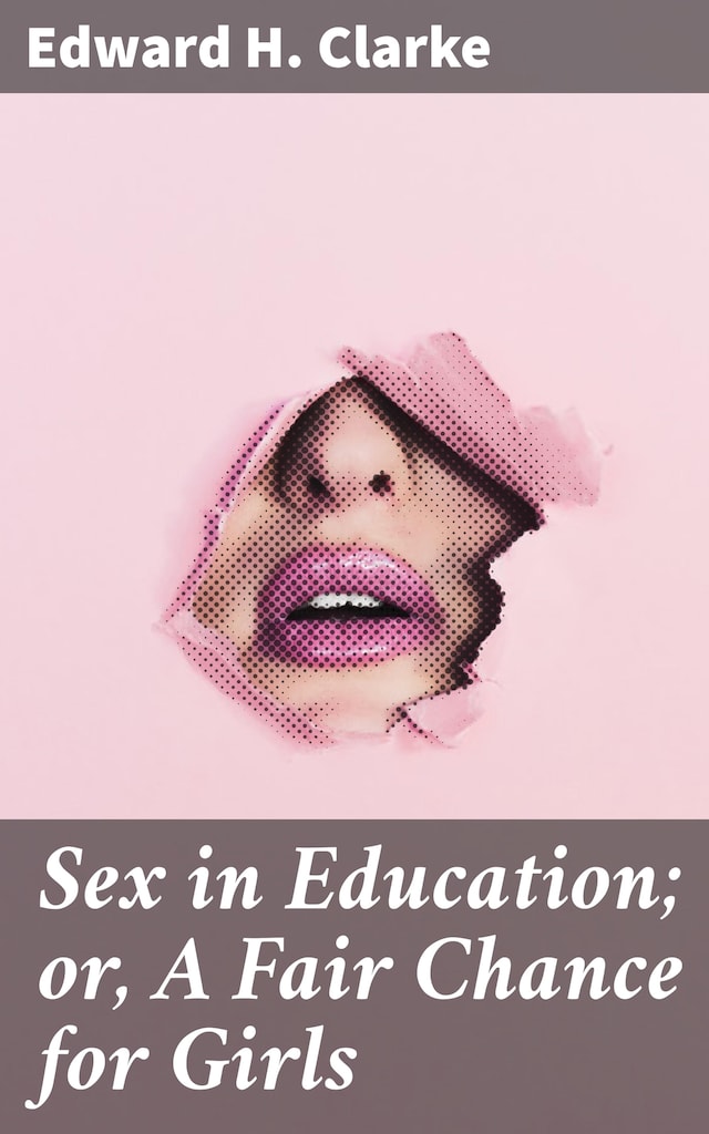Buchcover für Sex in Education; or, A Fair Chance for Girls
