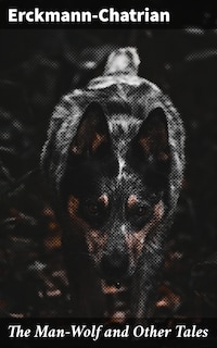 The Man-Wolf and Other Tales