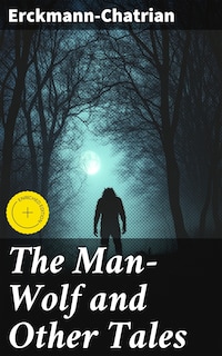 The Man-Wolf and Other Tales