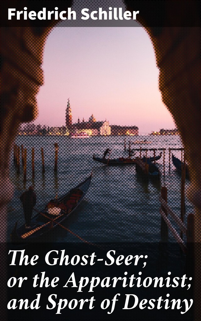 Book cover for The Ghost-Seer; or the Apparitionist; and Sport of Destiny
