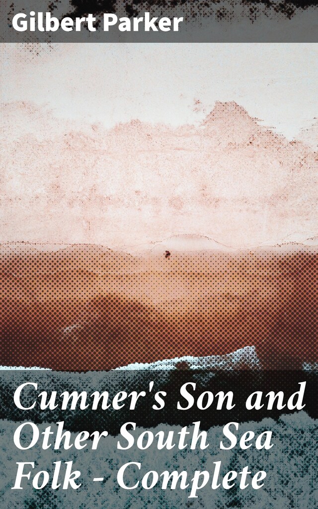 Boekomslag van Cumner's Son and Other South Sea Folk — Complete