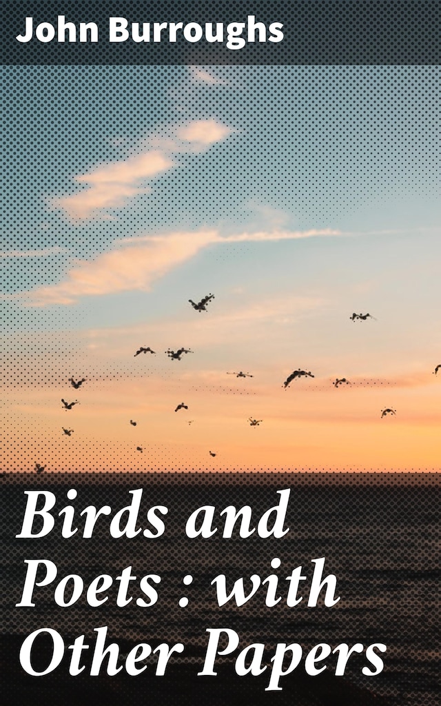 Portada de libro para Birds and Poets : with Other Papers