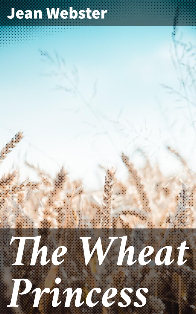 Book cover for The Wheat Princess