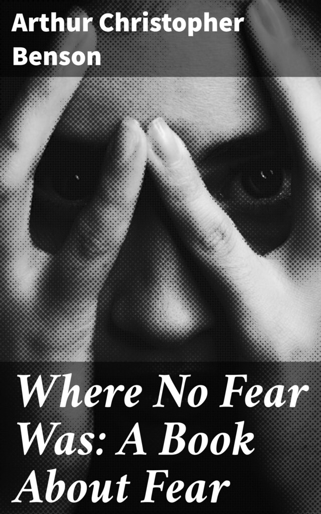 Copertina del libro per Where No Fear Was: A Book About Fear