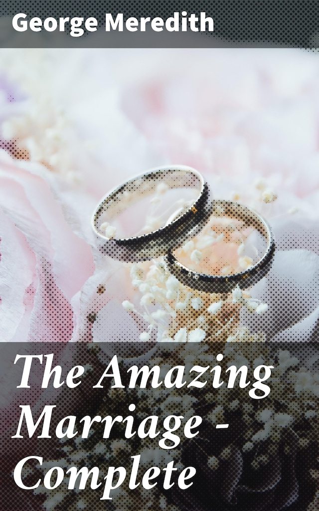 Book cover for The Amazing Marriage — Complete