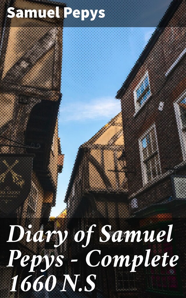 Kirjankansi teokselle Diary of Samuel Pepys — Complete 1660 N.S