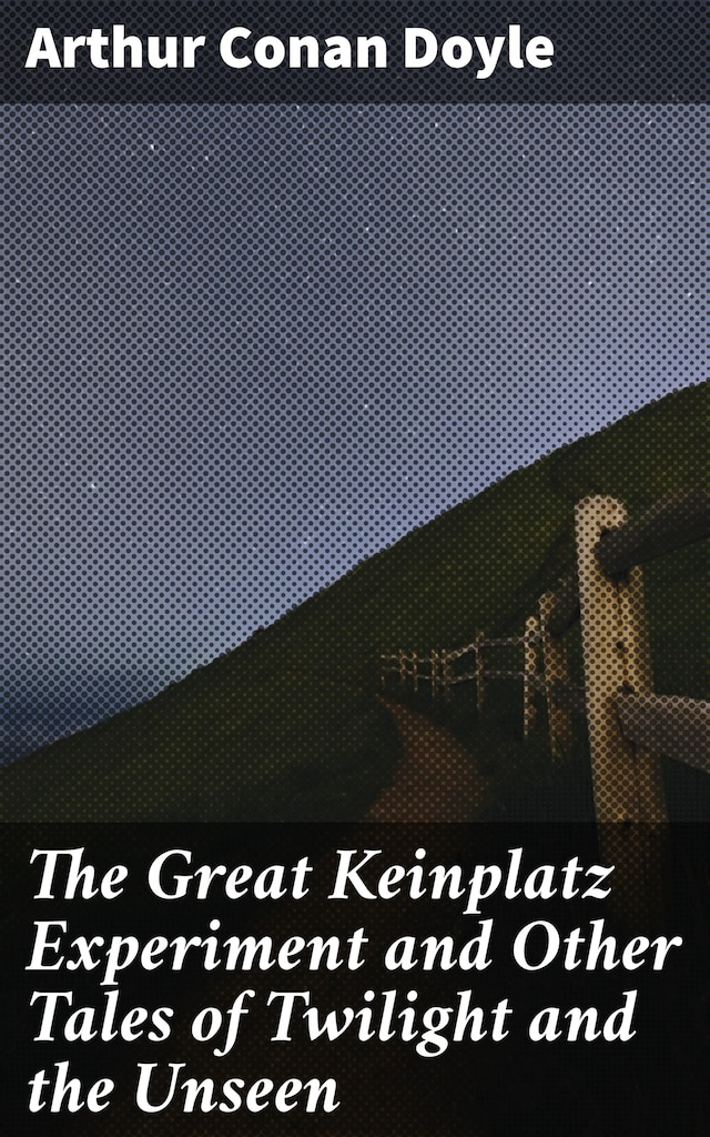 Buchcover für The Great Keinplatz Experiment and Other Tales of Twilight and the Unseen