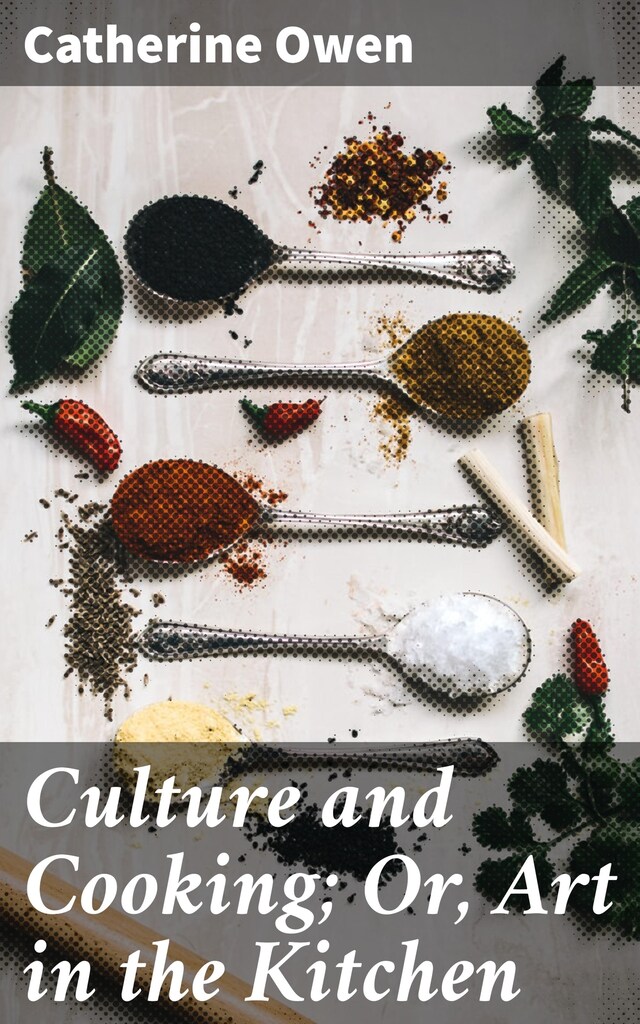 Book cover for Culture and Cooking; Or, Art in the Kitchen