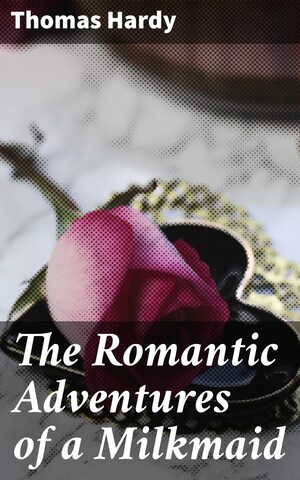 The Romantic Adventures of a Milkmaid bookCoverFor