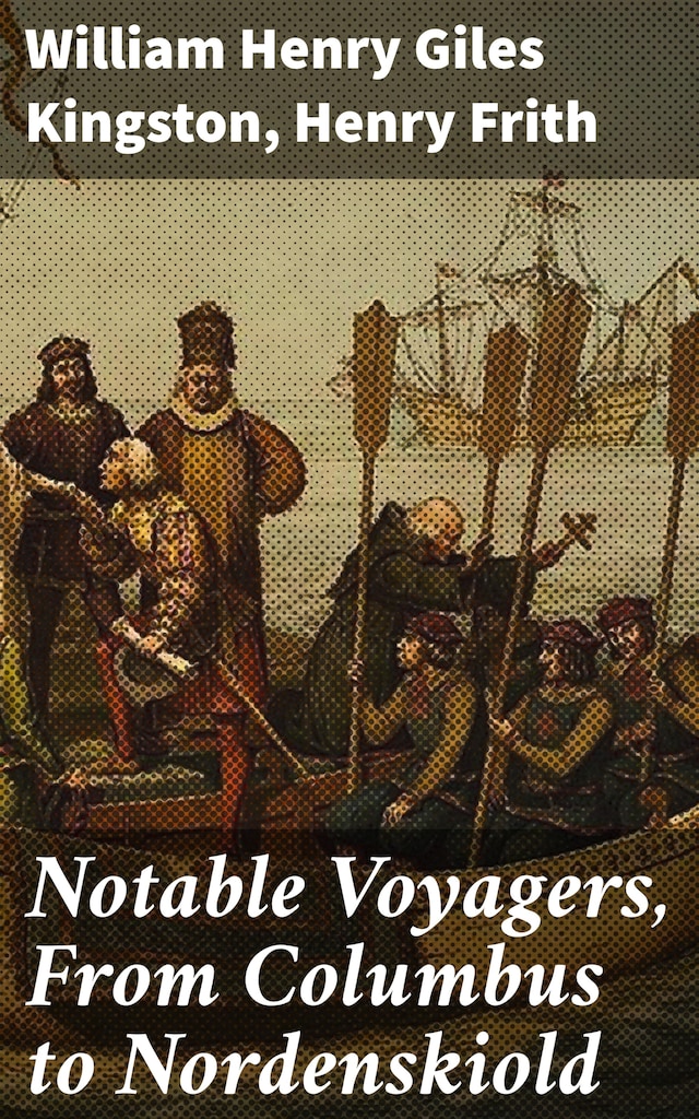 Bogomslag for Notable Voyagers, From Columbus to Nordenskiold