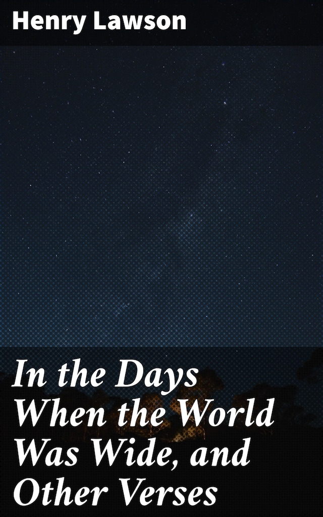 Couverture de livre pour In the Days When the World Was Wide, and Other Verses