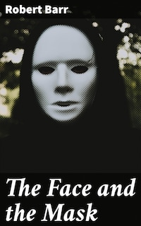 The Face and the Mask