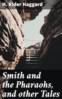 Smith and the Pharaohs, and other Tales