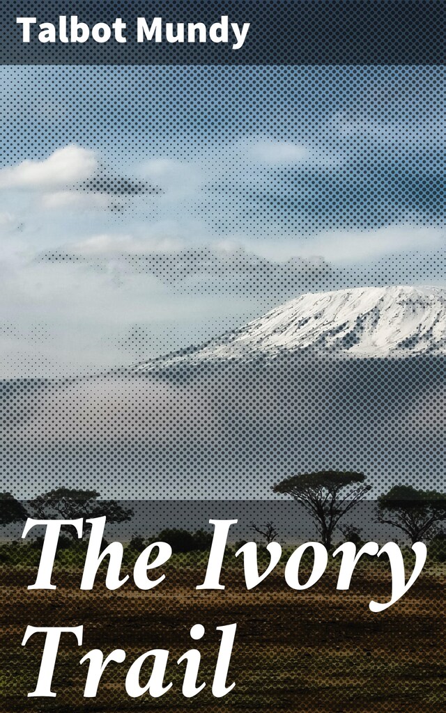 Book cover for The Ivory Trail