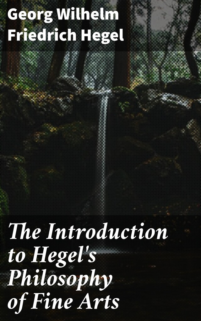 Kirjankansi teokselle The Introduction to Hegel's Philosophy of Fine Arts