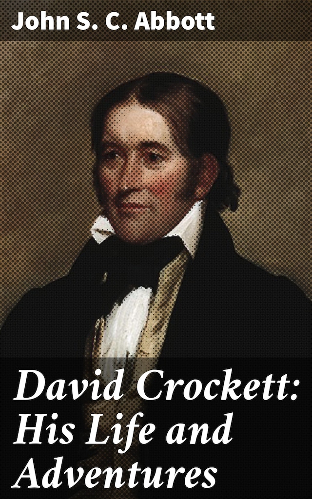 Kirjankansi teokselle David Crockett: His Life and Adventures