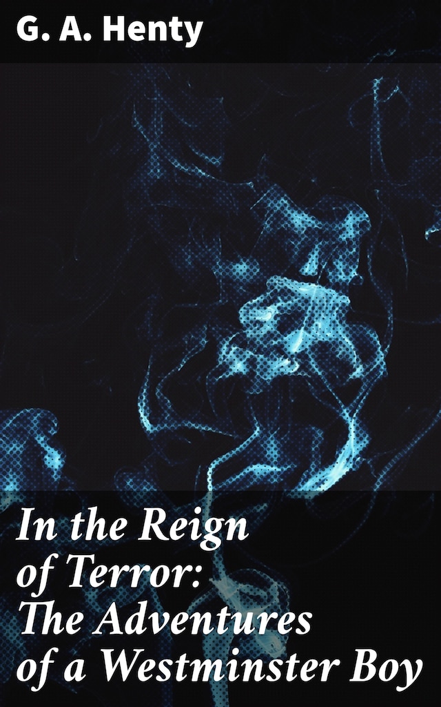 Book cover for In the Reign of Terror: The Adventures of a Westminster Boy