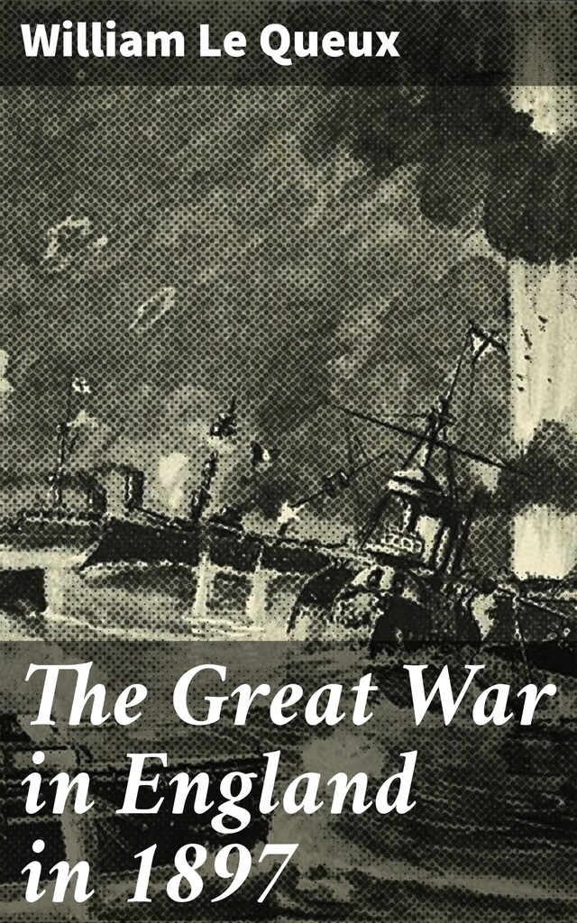 Book cover for The Great War in England in 1897