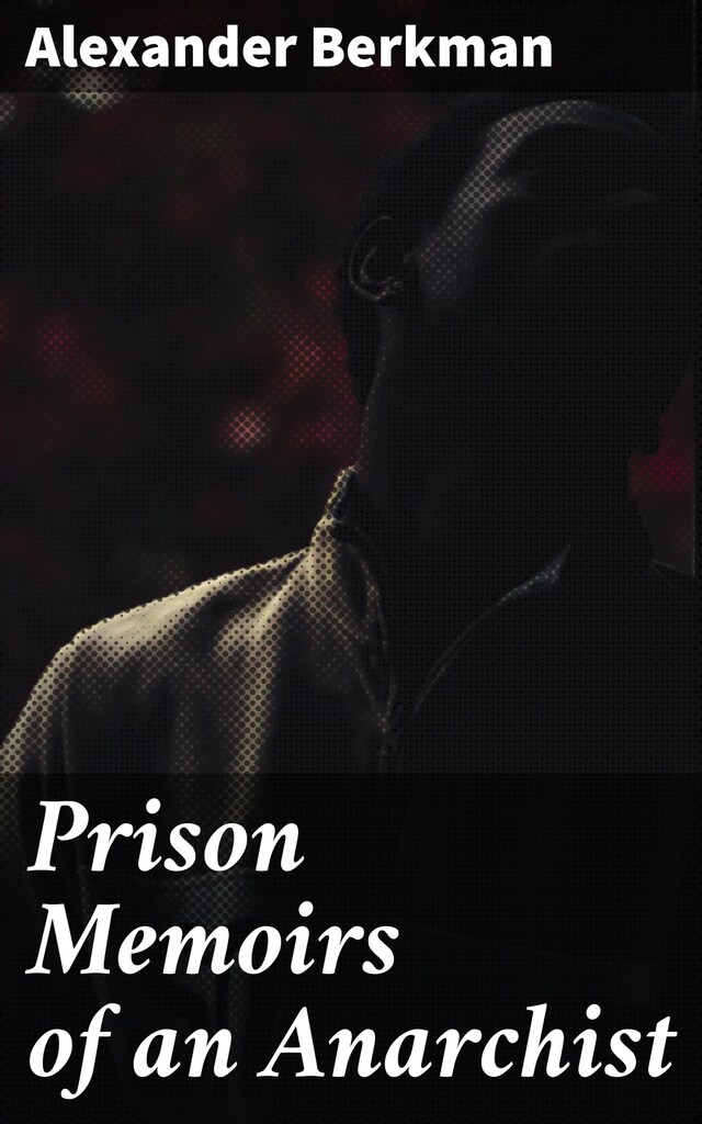 Book cover for Prison Memoirs of an Anarchist