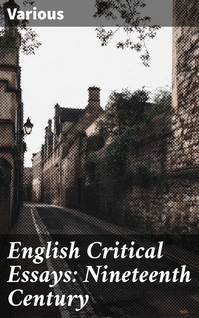 Book cover for English Critical Essays: Nineteenth Century