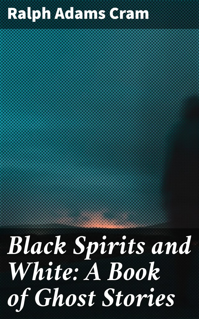 Kirjankansi teokselle Black Spirits and White: A Book of Ghost Stories
