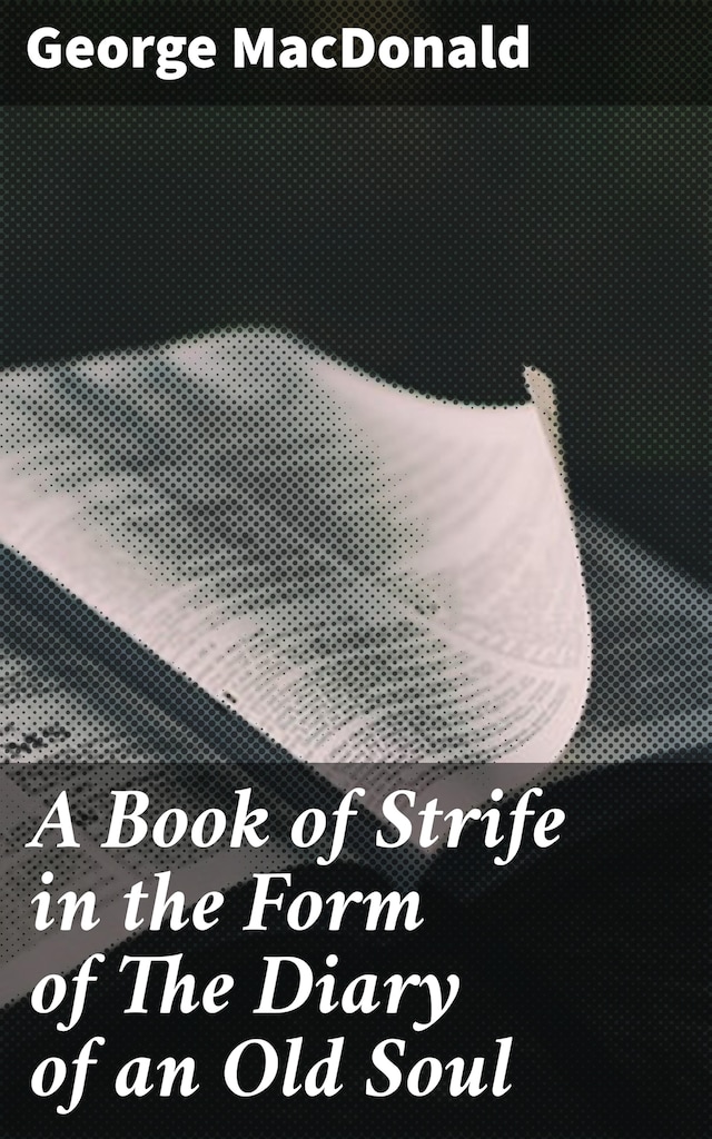 Copertina del libro per A Book of Strife in the Form of The Diary of an Old Soul