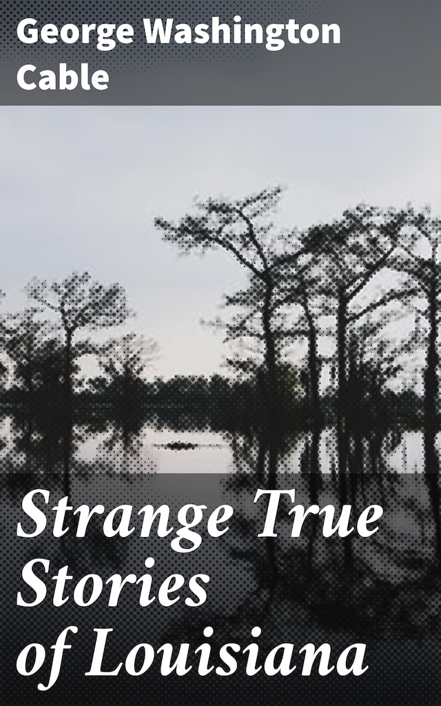 Book cover for Strange True Stories of Louisiana
