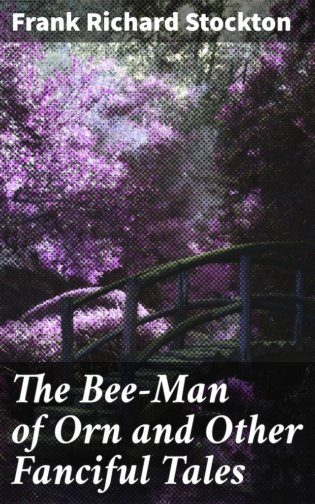 Portada de libro para The Bee-Man of Orn and Other Fanciful Tales