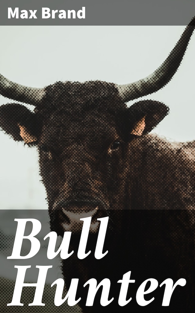 Couverture de livre pour Bull Hunter