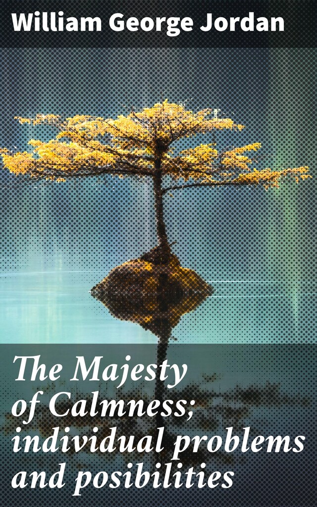 Book cover for The Majesty of Calmness; individual problems and posibilities