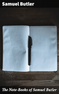 The Note-Books of Samuel Butler