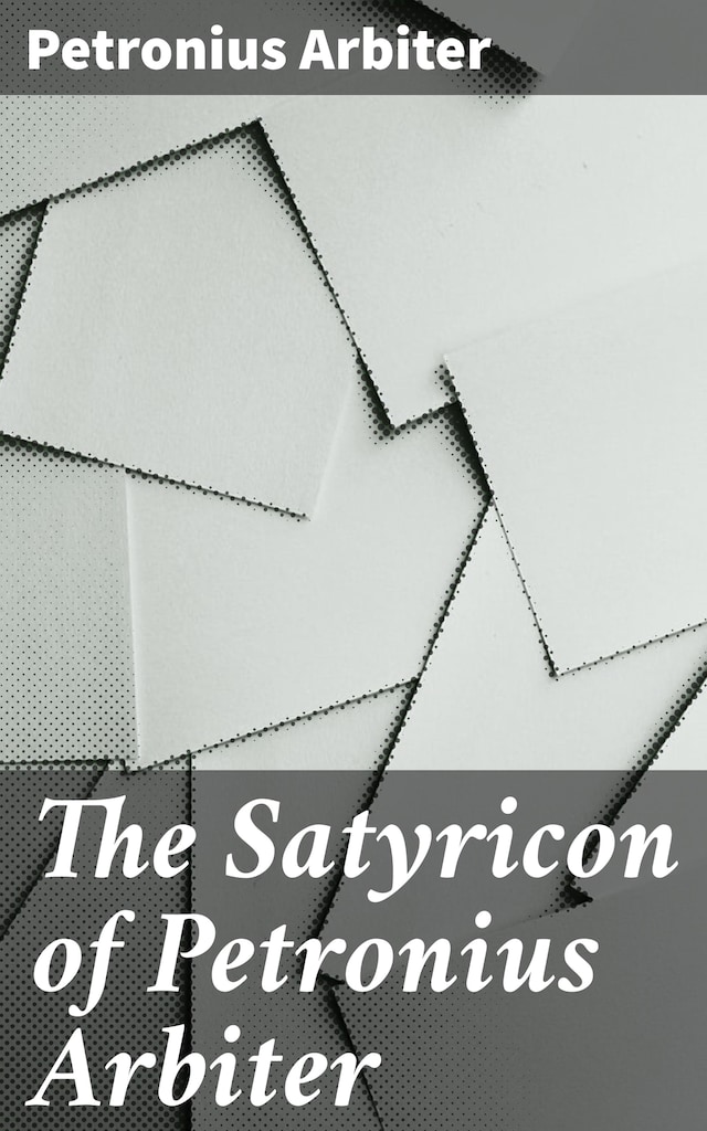 Copertina del libro per The Satyricon of Petronius Arbiter