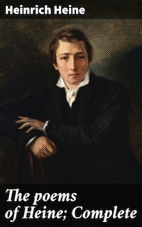 The poems of Heine; Complete