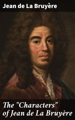 The "Characters" of Jean de La Bruyère bookCoverFor