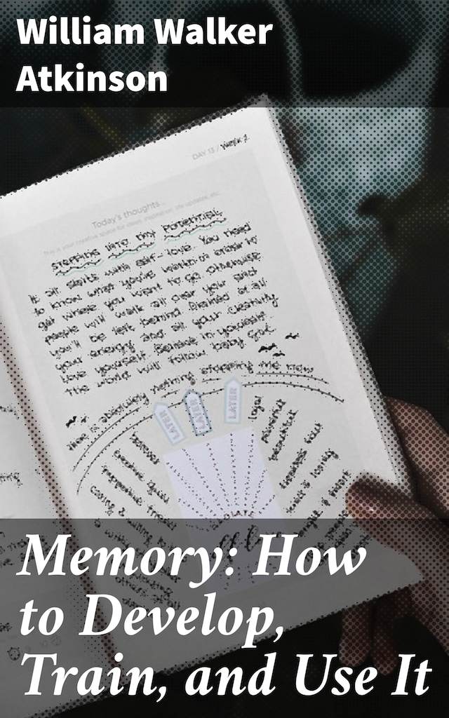 Bokomslag för Memory: How to Develop, Train, and Use It