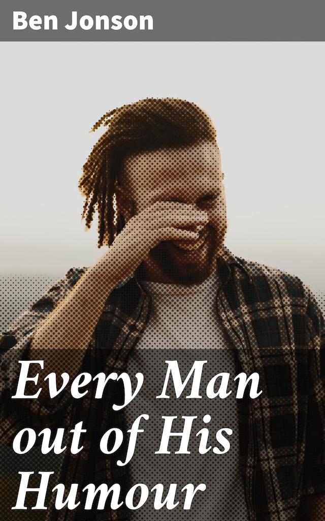 Book cover for Every Man out of His Humour