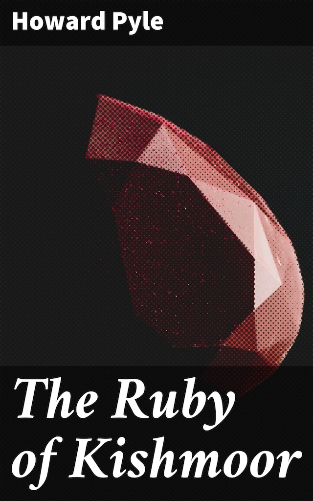 Kirjankansi teokselle The Ruby of Kishmoor