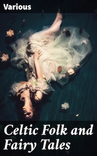 Celtic Folk and Fairy Tales
