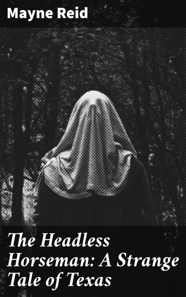Book cover for The Headless Horseman: A Strange Tale of Texas
