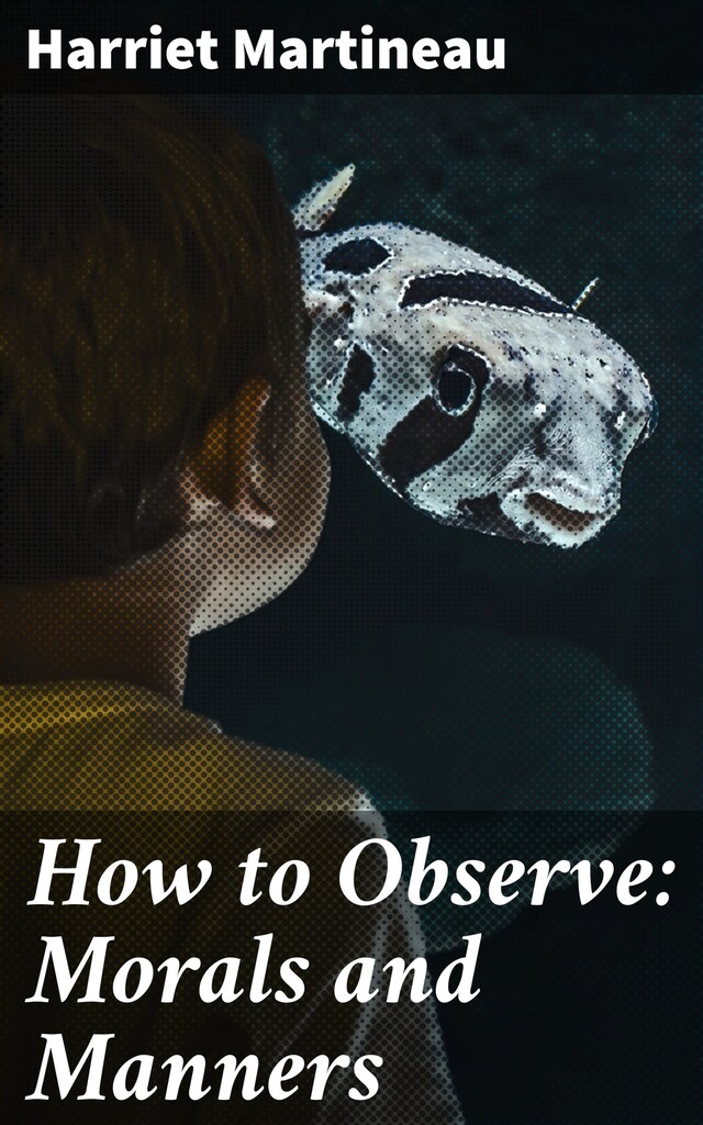 Book cover for How to Observe: Morals and Manners