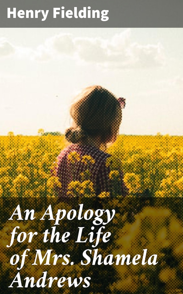 Book cover for An Apology for the Life of Mrs. Shamela Andrews